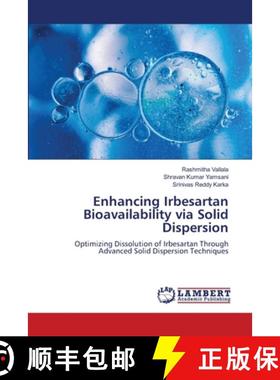 【3-4周达】Enhancing Irbesartan Bioavailability via Solid Dispersion [9786208119713]