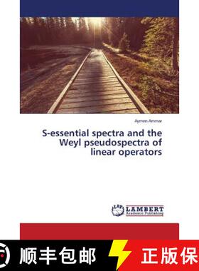 预订 S-essential spectra and the Weyl pseudospectra of linear operators [9783659681127]