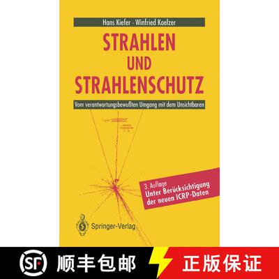 【3-4周达】Strahlen und Strahlenschutz: Vom verantwortungsbewußten Umgang mit dem Unsichtbaren (3. A... [9783642775499]