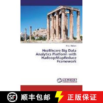 预订 Healthcare Big Data Analytics Platform with Hadoop/MapReduce Framework [9783330335110]