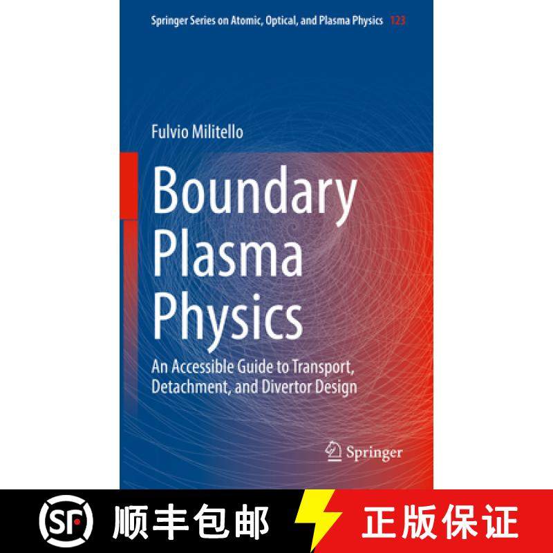 【3-4周达】Boundary Plasma Physics : An Accessible Guide to Transport, Detachment, and Divertor Design [9783031173387]