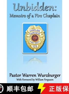 【3-4周达】Unbidden: Memoirs of a Fire Chaplain [9781304738134]