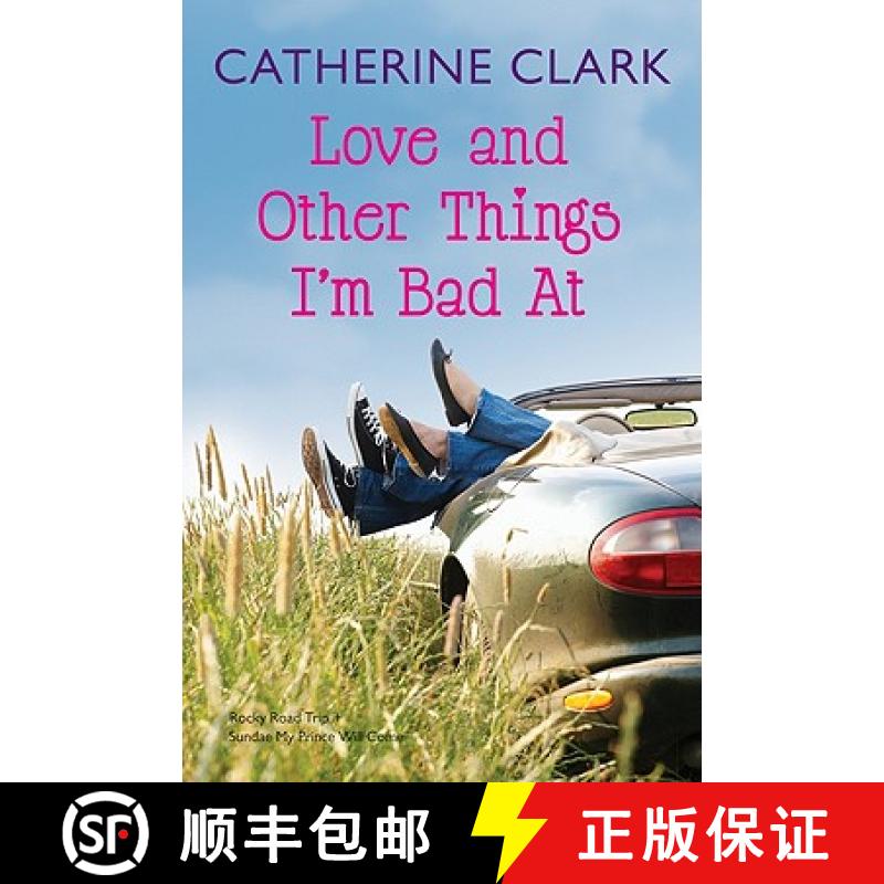 【2-3周达】Love and Other Things I'm Bad At: Rocky Road Trip and Sundae My Prince Will Come [9780061778636]