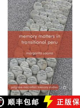 【3-4周达】Memory Matters in Transitional Peru [9781137290168]