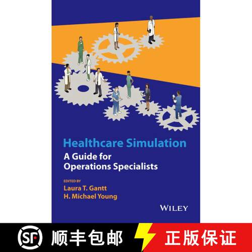 【3-4周达】精装 Healthcare Simulation: A Guide For Operations Specialists [Wiley统计学] [9781118949412]