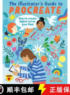 【3-4周达】The Illustrator's Guide to Procreate: How to Make Digital Art on Your iPad [9781446309629]