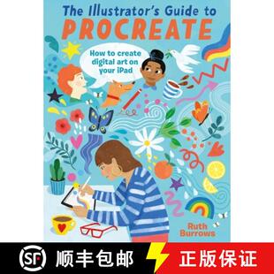 【3-4周达】The Illustrator's Guide to Procreate: How to Make Digital Art on Your iPad [9781446309629]