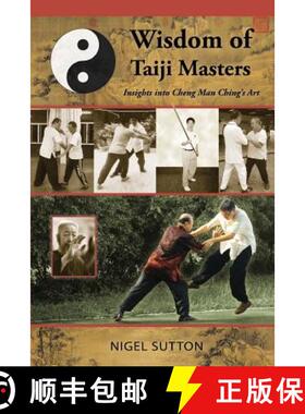 【3-4周达】Wisdom of Taiji Masters: Insights into Cheng Man Ching's Art [9780692250914]