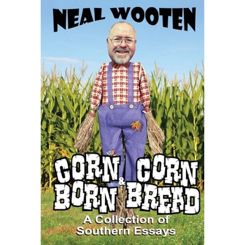 【4周达】Corn Born& Corn Bread: A Collection of Southern Essays[9781612254388]