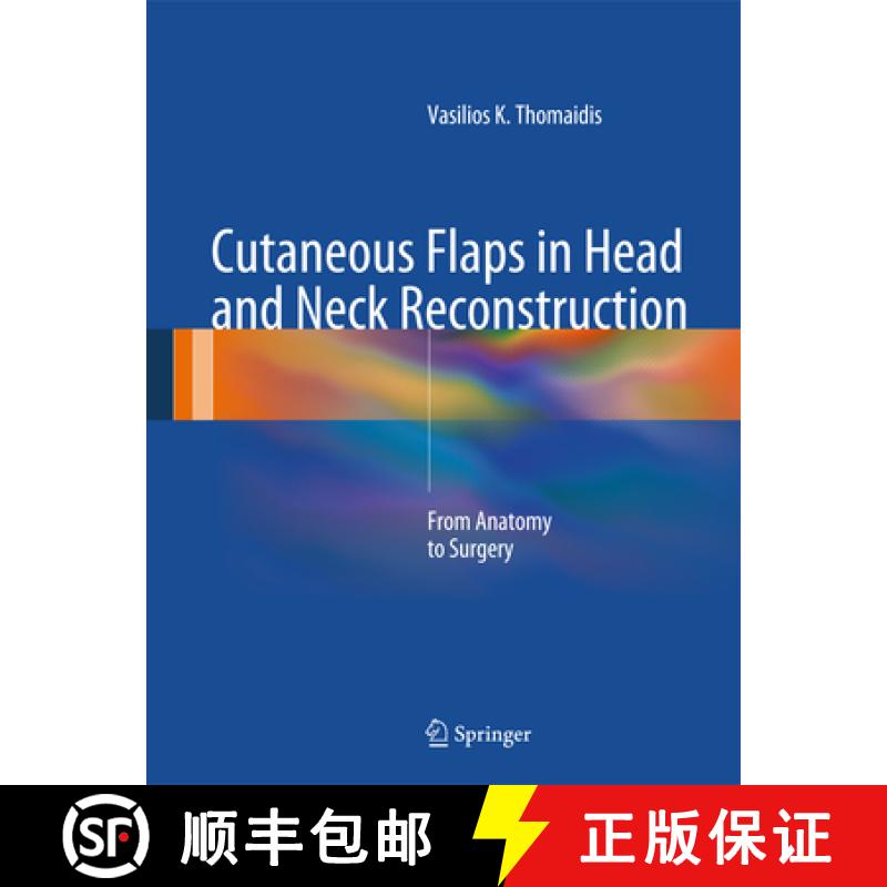 【3-4周达】Cutaneous Flaps in Head and Neck Reconstruction: From Anatomy to Surgery[9783642412530]