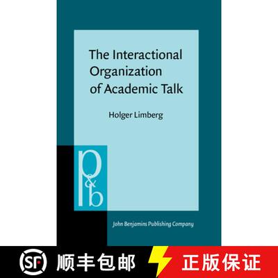 【3-4周达】Interactional Organization of Academic Talk: Office hour consultations [9789027256027]