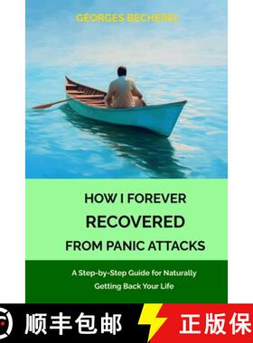 【3-4周达】How I Forever Recovered from Panic Attacks : A Step-by-Step Guide for Naturally Getting Ba... [9789152795965]