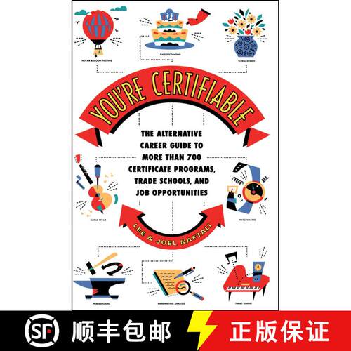 【3-4周达】You're Certifiable: The Alternative Career Guide to More Than 700 Certificate Programs, Tr... [9780684849966]