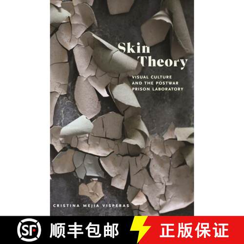 【3-4周达】精装 Skin Theory – Visual Culture and the Postwar Prison Laboratory [9781479810772]