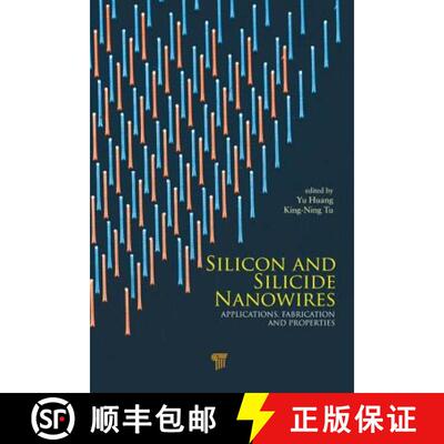 【3-4周达】精装 Silicon and Silicide Nanowires: Applications, Fabrication, and Properties [9789814303460]