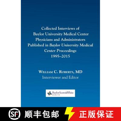 【3-4周达】精装 Collected Interviews of Baylor University Medical Center Physicians and Administrator... [9780984523740]