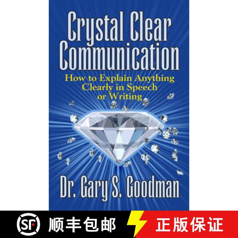 【3-4周达】Crystal Clear Communication : How to Explain Anything Clearly in Speech or Writing [9781722501921]