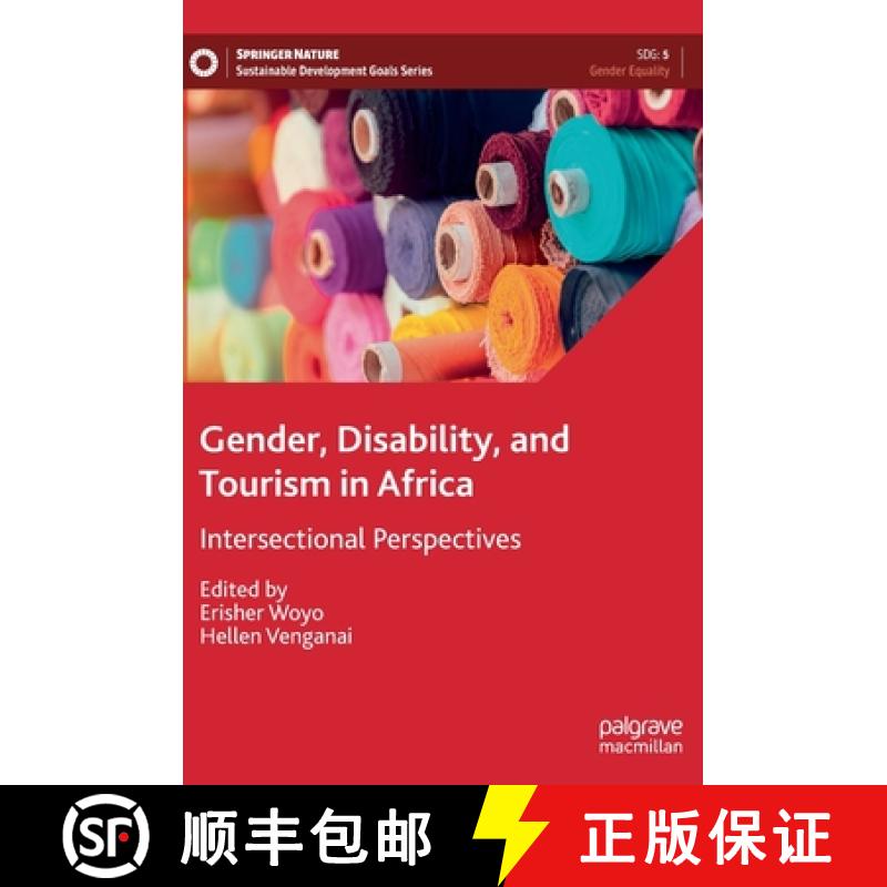 【3-4周达】Gender, Disability, and Tourism in Africa : Intersectional Perspectives [9783031125508]