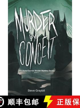 预订 Murder by Conceit: The Blake/Garnier Murder Mystery Series, Book 1 [9798889250647]