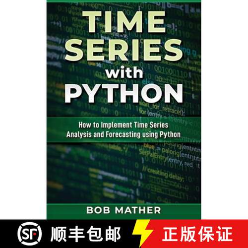 【3-4周达】Time Series with Python: How to Implement Time Series Analysis and Forecasting Using Python [9780648783084]