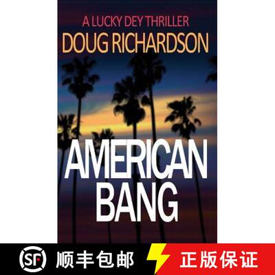 【3-4周达】American Bang: A Lucky Dey Thriller [9780996456395]