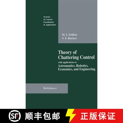 【3-4周达】Theory of Chattering Control : with applications to Astronautics, Robotics, Economics, and... [9781461276340]