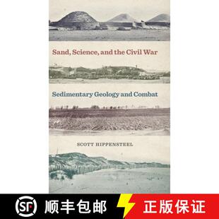 【3-4周达】Sand, Science, and the Civil War: Sedimentary Geology and Combat [9780820363523]