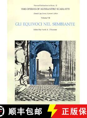 【3-4周达】Operas of Alessandro Scarlatti, Volume VII: Gli Equivoci nel Sembiante: - Gli Equivoci nel... [9780674640337]