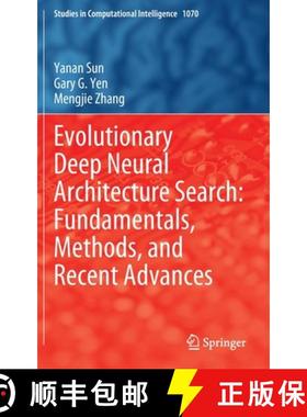 【3-4周达】Evolutionary Deep Neural Architecture Search: Fundamentals, Methods, and Recent Advances [9783031168673]