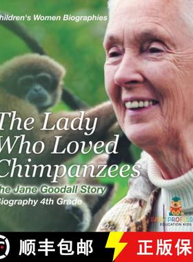 【3-4周达】The Lady Who Loved Chimpanzees - The Jane Goodall Story : Biography 4th Grade | Children's... [9798869414687]