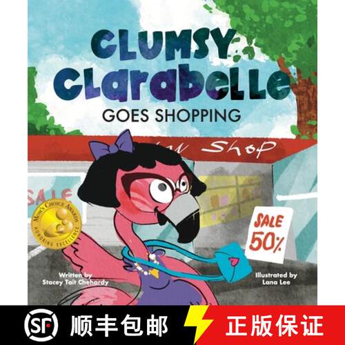 【3-4周达】精装 Clumsy Clarabelle Goes Shopping: A funny interactive lesson on being honorable and do... [9781088086469]