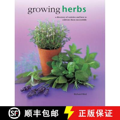 【3-4周达】精装 Growing Herbs: A Directory of Varieties and How to Cultivate Them Successfully [9780754830696]