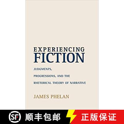 【3-4周达】Experiencing Fiction: Judgments, Progressions, and the Rhetorical Theory of Narrative [9780814251621]