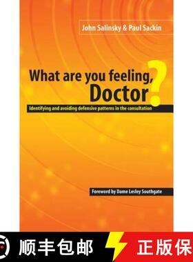 【3-4周达】What Are You Feeling, Doctor?: Identifying and Avoiding Defensive Patterns in the Consulta... [9781857754070]