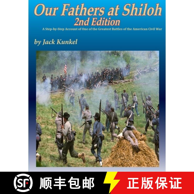 【3-4周达】Our Fathers at Shiloh, 2nd ed:  A Step-by-Step Account of One of the Greatest Battles of t... [9798869356550]