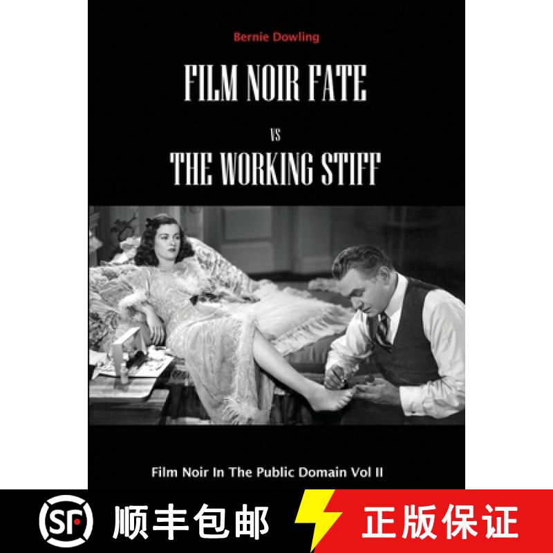 【2-3周达】Film Noir Fate Vs The Working Stiff: Film Noir In The Public Domain Vol II [9780648687962]