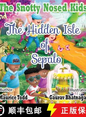 【3-4周达】The Snotty Nosed Kids : And The Hidden Isle of Sepalo [9781736391495]