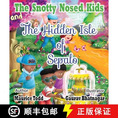 【3-4周达】The Snotty Nosed Kids : And The Hidden Isle of Sepalo [9781736391495]