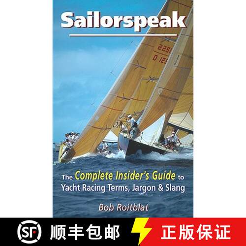 【3-4周达】Sailorspeak: The Complete Insider's Guide to Yacht Racing Terms, Jargon & Slang [9780981951904]