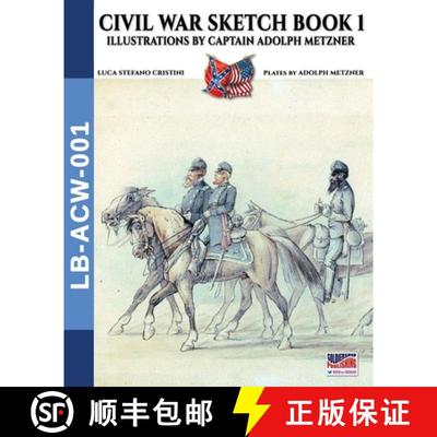【3-4周达】Civil War sketch book - Vol. 1: Illustrations by Captain Adolph Metzner [9788893275989]