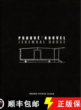 【3-4周达】Jean Prouvé & Jean Nouvel: Ferembal House [9782909187013]