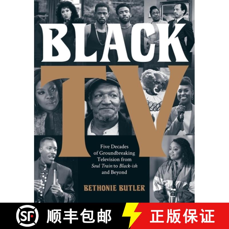 【3-4周达】Black TV: Five Decades of Groundbreaking Television from Soul Train to Black-Ish and Beyond [9780762481514]