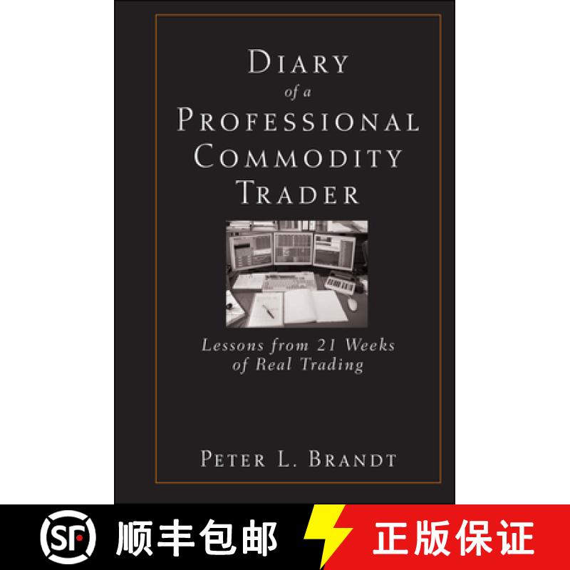 【3-4周达】Diary Of A Professional Commodity Trader: Lessons From 21 Weeks Of Real Trading [Wiley金融] [9780470521458]