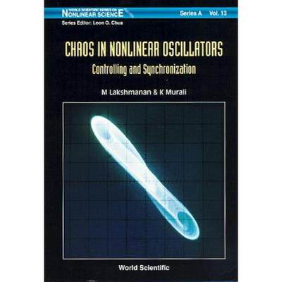 【4周达】Chaos in Nonlinear Oscillators: Controlling and Synchronization [9789810221430]