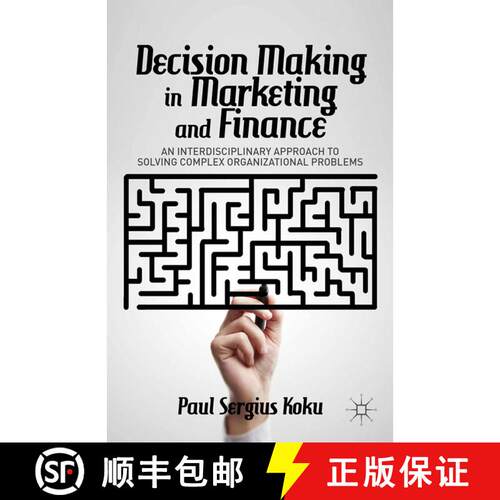 【3-4周达】Decision Making in Marketing and Finance : An Interdisciplinary Approach to Solving Comple... [9781349478828]