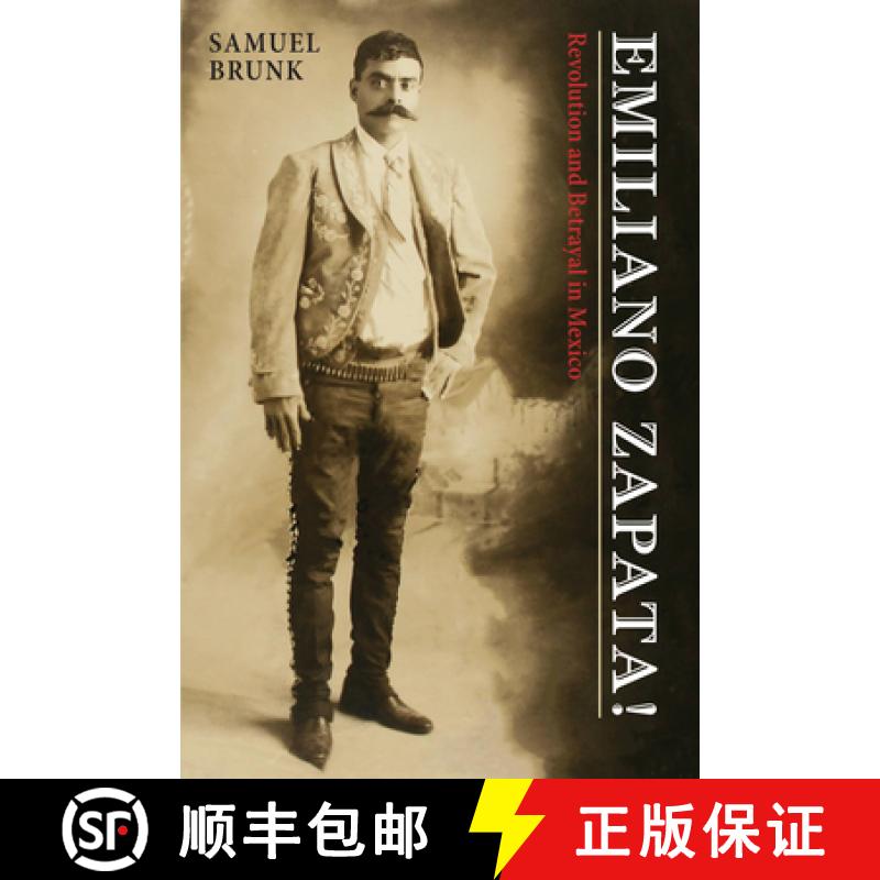 【3-4周达】Emiliano Zapata!: Revolution and Betrayal in Mexico [9780826316202]