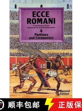 【3-4周达】Ecce Romani Book 4 2nd Edition Pastimes And Ceremonies: A Latin Reading Course - Pastimes ... [9780050035474]