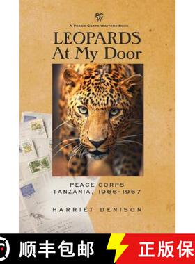 【3-4周达】Leopards at My Door: Peace Corps, Tanzania, 1966-1967 [9781935925422]