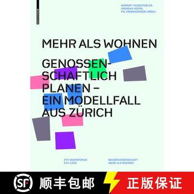 【3-4周达】Mehr als Wohnen – Genossenschaftlich planen – Ein Modellfall aus Zürich [9783035604696]