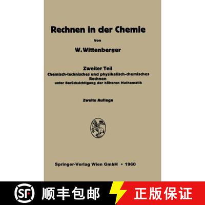 【3-4周达】Rechnen in Der Chemie: Zweiter Teil: Chemisch-Technisches Und Physikalisch-Chemisches Rech... [9783662374979]